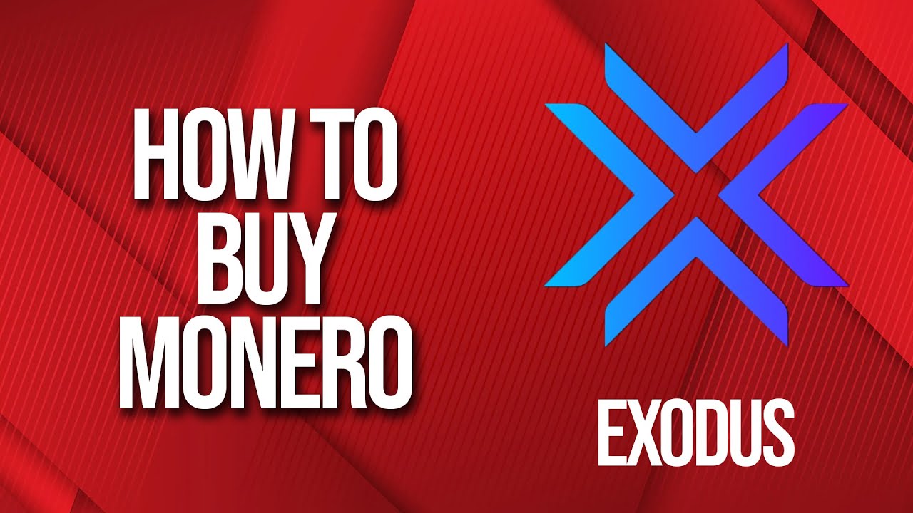How to buy Monero Anonymous (Exodus)