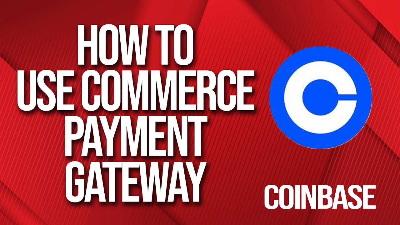 How to use Coinbase Commerce Payment gateway