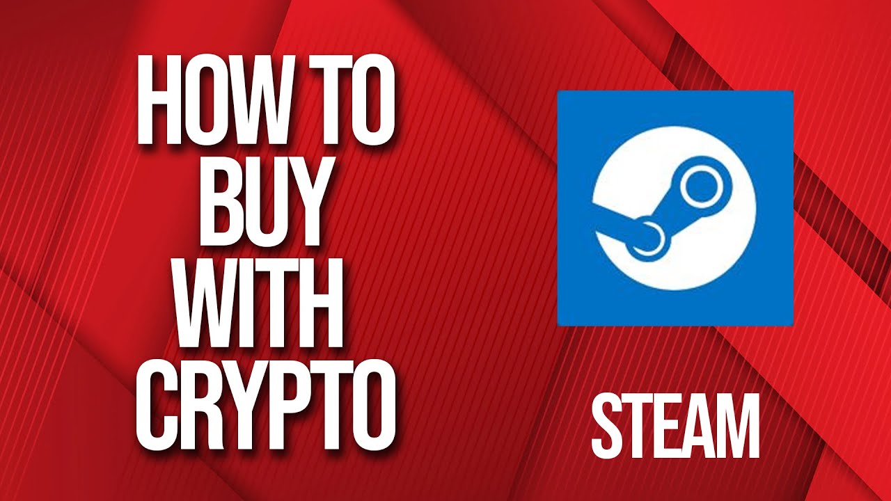 How to buy Steam with crypto