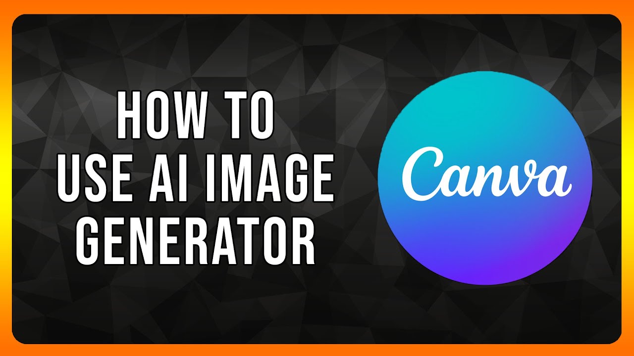 How to use Canva AI Image Generator in 2024
