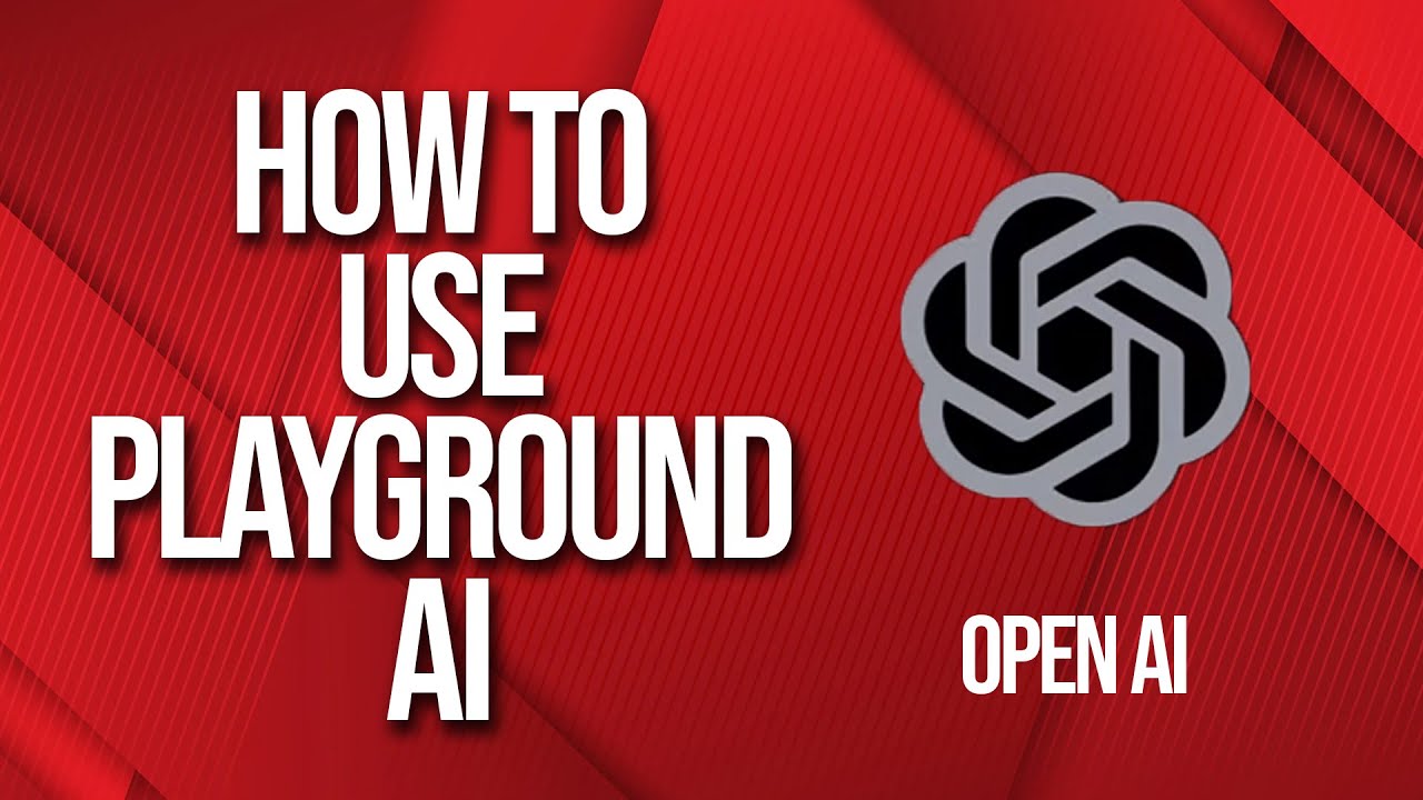 How to use OpenAI playground properly