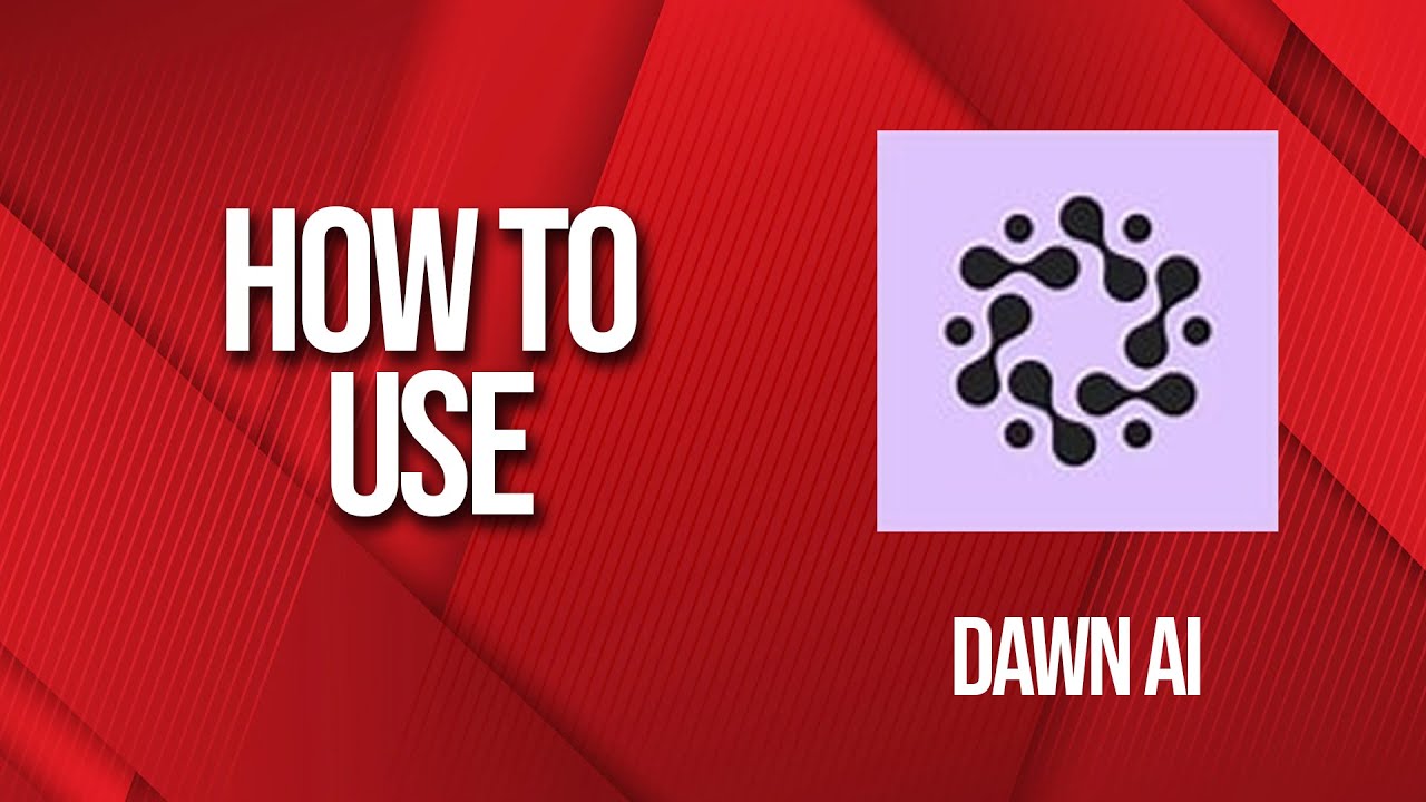 How to use Dawn AI in 2024