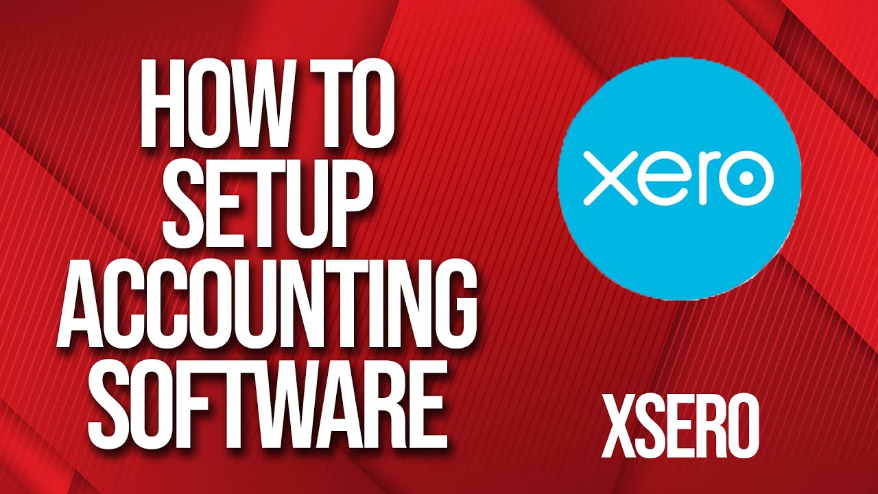 How to setup Xero Accounting software