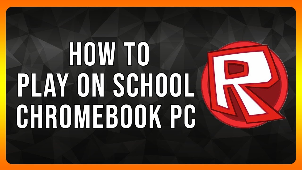 How to Play Roblox on school chromebook PC in 2024