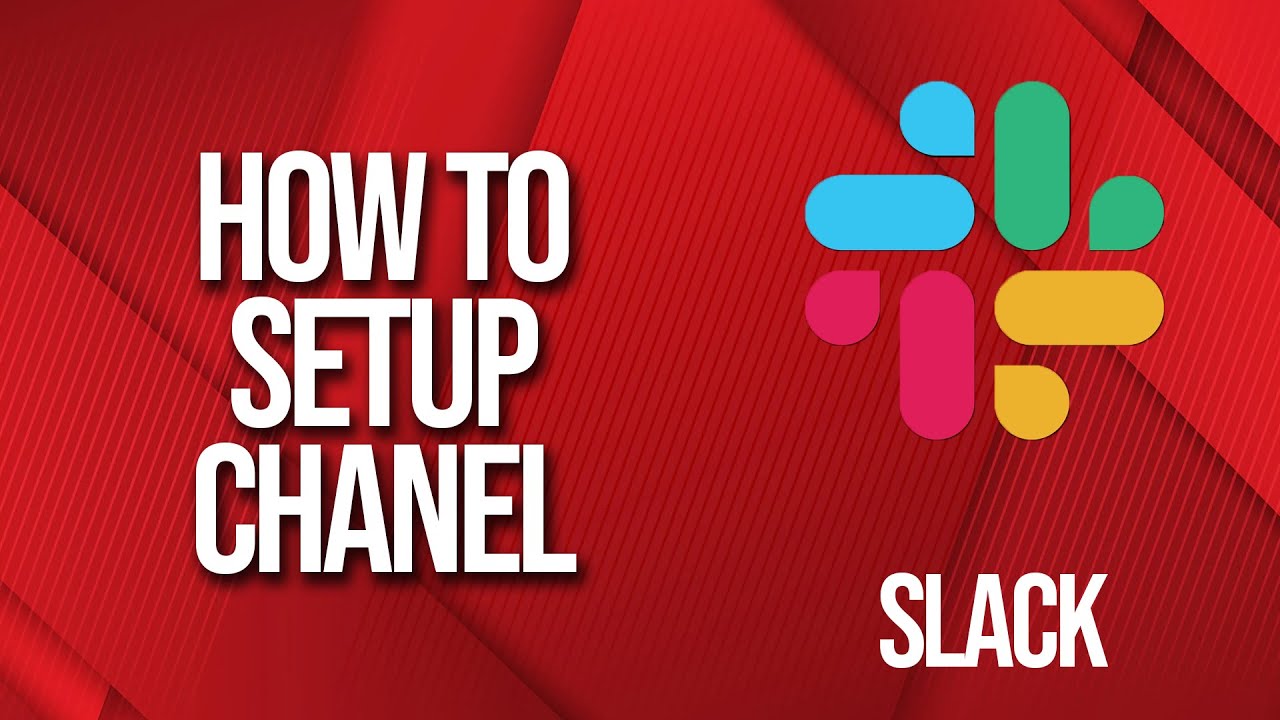 How to setup Slack Channel