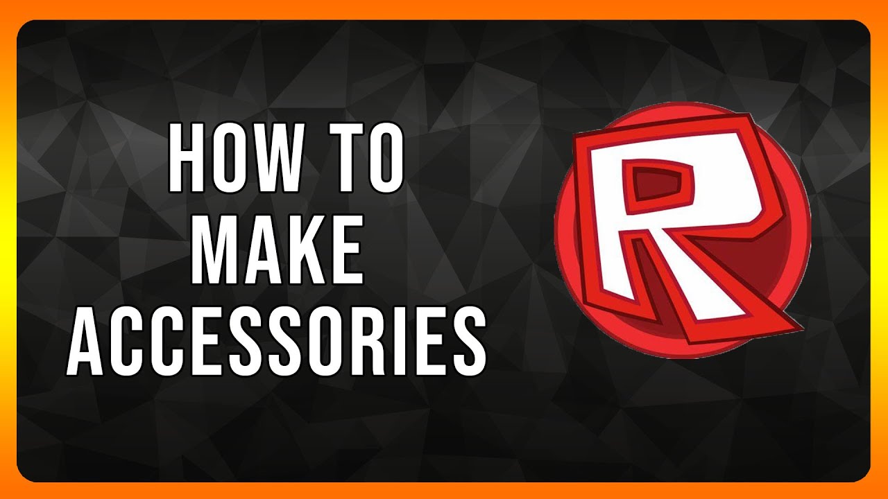How to make Accessories in Roblox in 2024