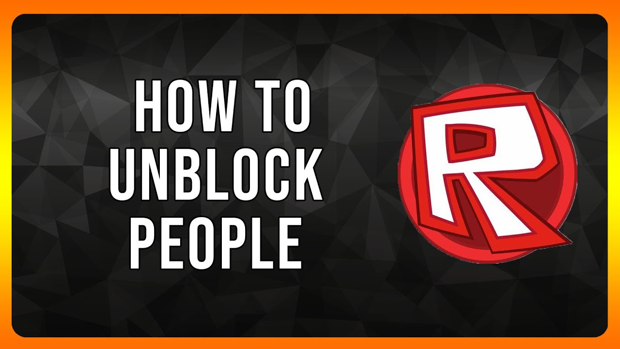 How to Unblock People on Roblox 2024