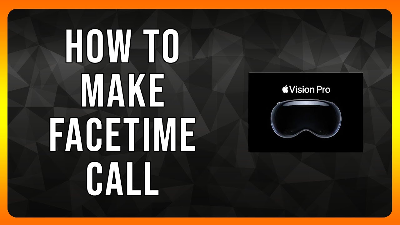 How to make Facetime Call on Apple Vision Pro