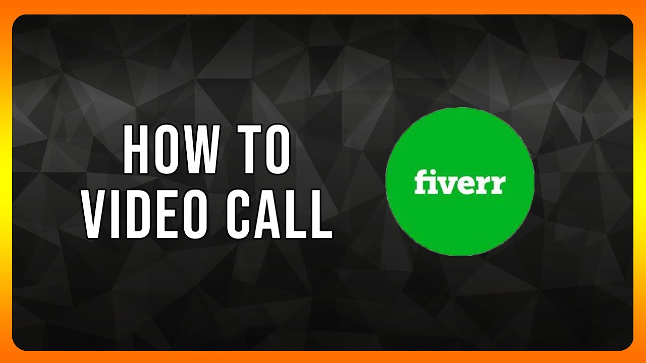 How to Video Call on Fiverr in 2024