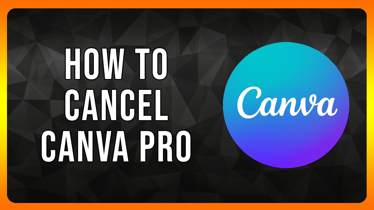 How to Cancel Canva Pro in 2024