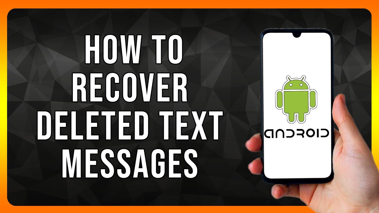 How to Recover Deleted Text Messages on Android in 2024