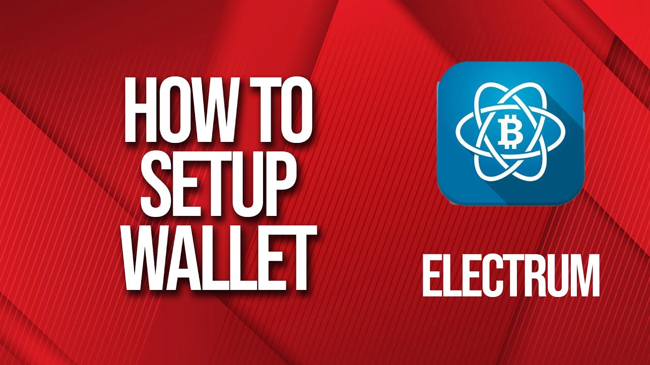 How to setup Electrum wallet