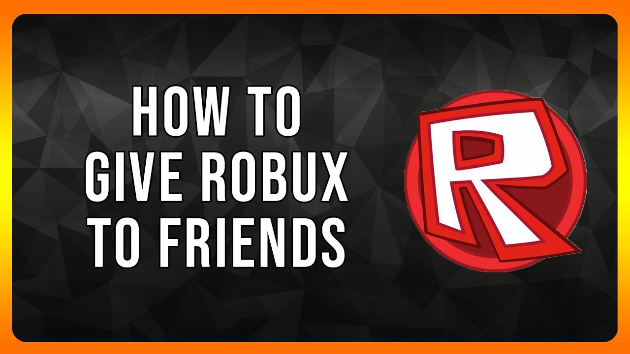 How to Give Robux to Friends in Roblox 2024
