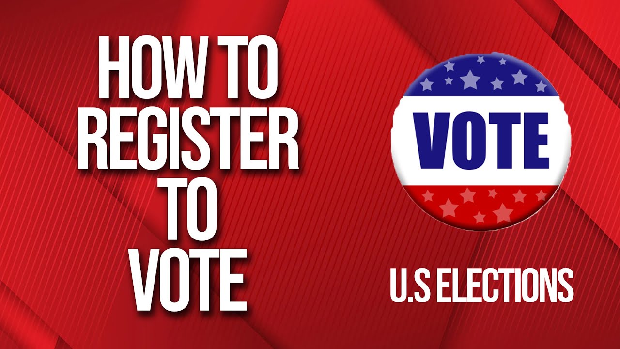 How to Register to Vote in US Elections in 2024
