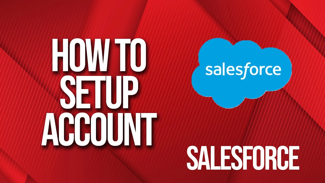 How to setup Salesforce CRM account