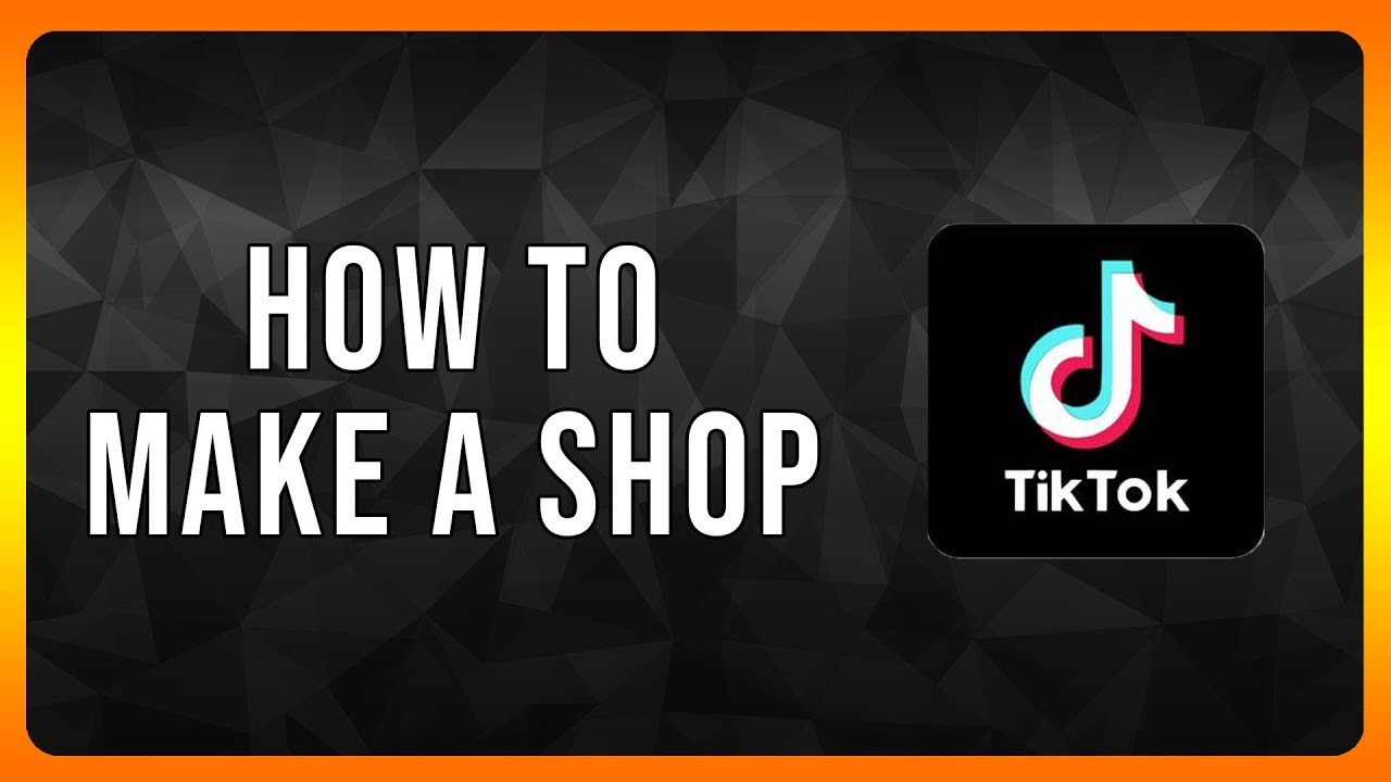 How to create a Tiktok Shop in 2024