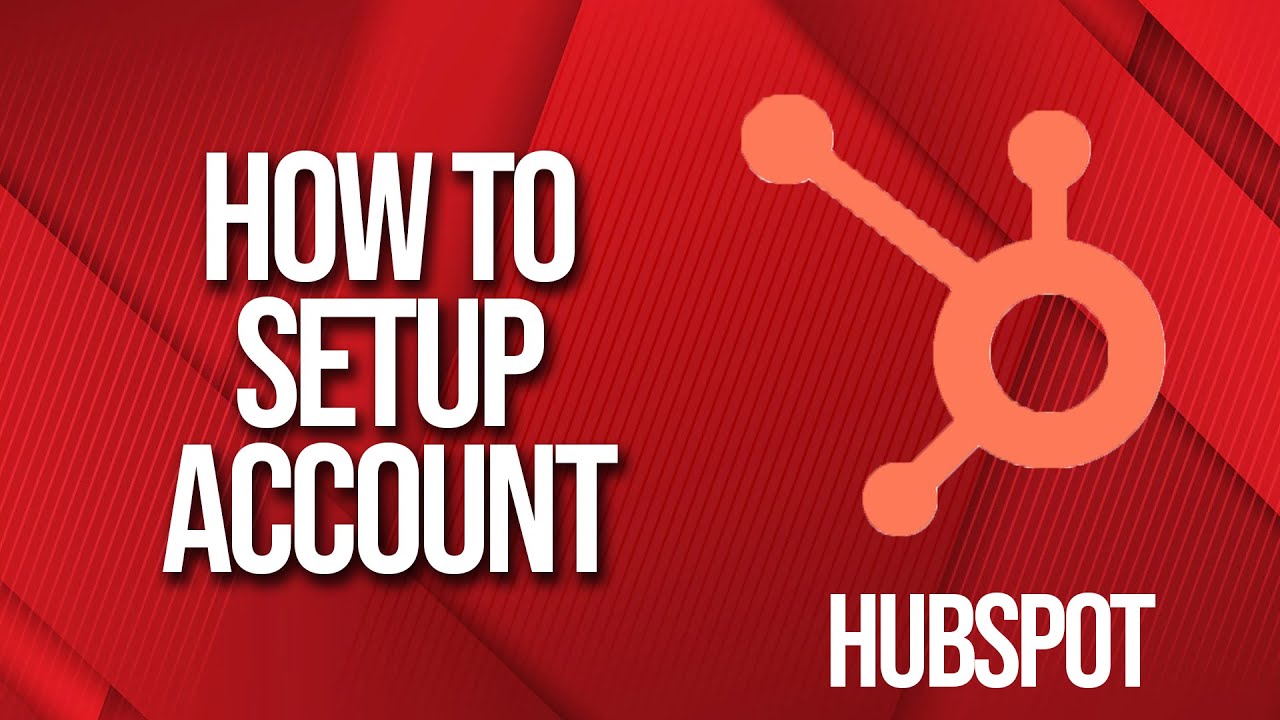 How to setup Hubspot CRM account