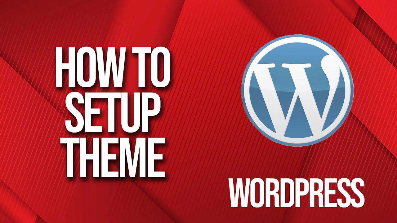 How to setup WordPress theme