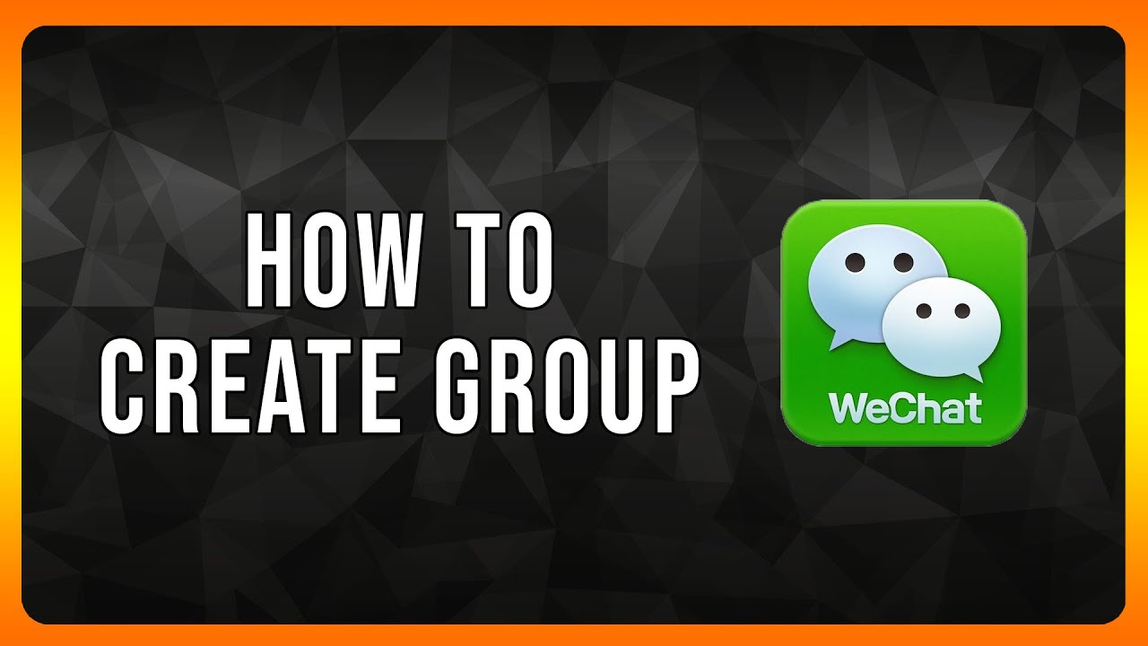How to Create Wechat Group in 2024