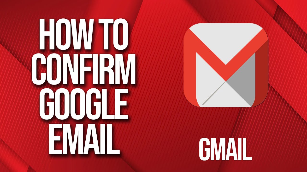 How to confirm Google Email