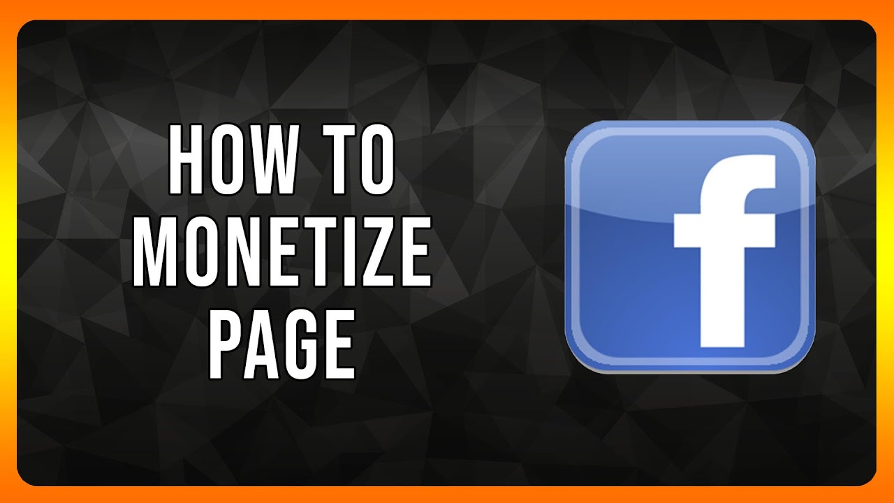 How to Monetize Facebook Page in 2024