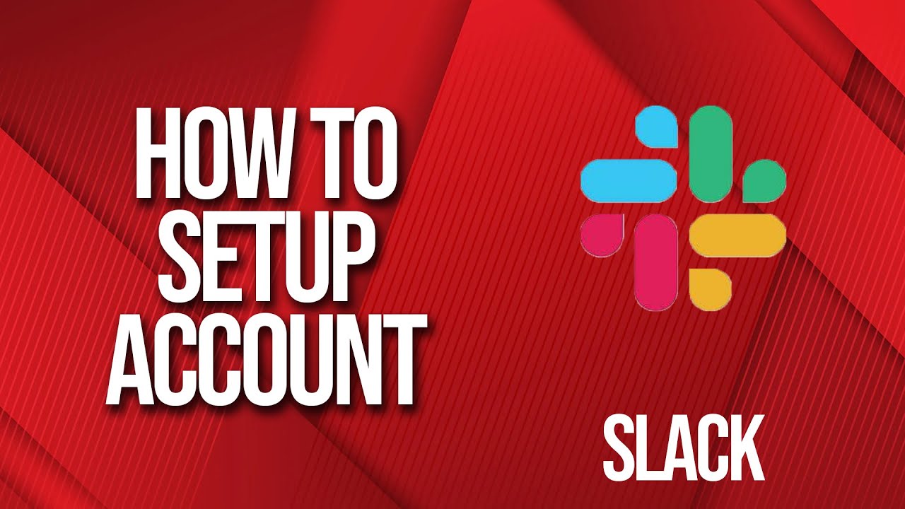 How to setup Slack account