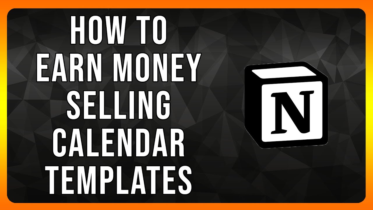 How to earn Money by Selling Notion Calendar Templates