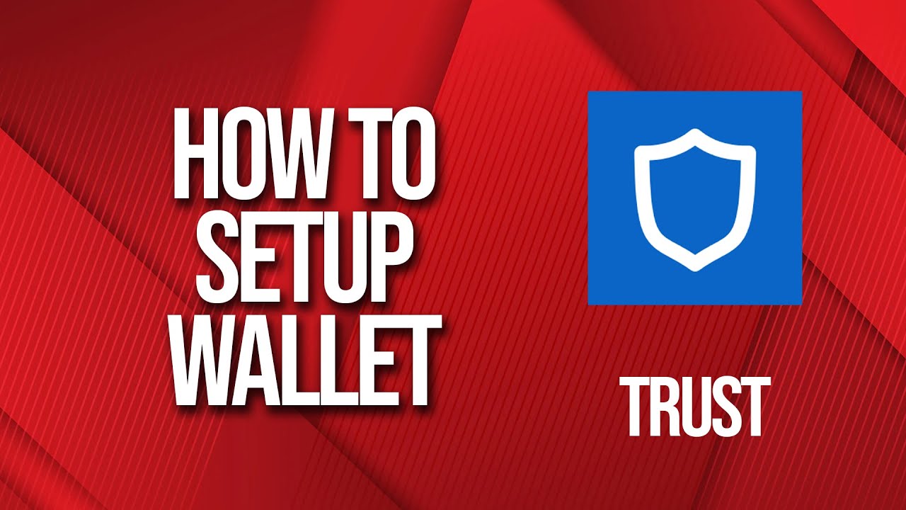 How to setup Trust wallet