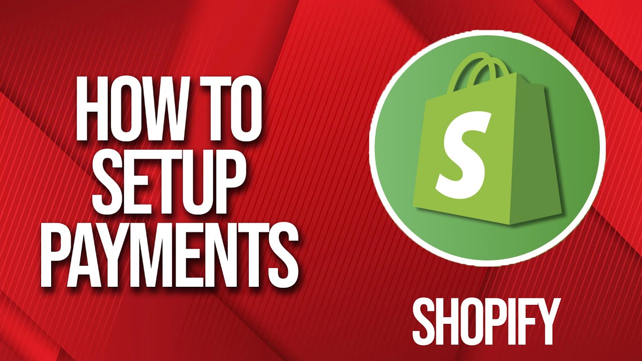 How to setup Shopify payments