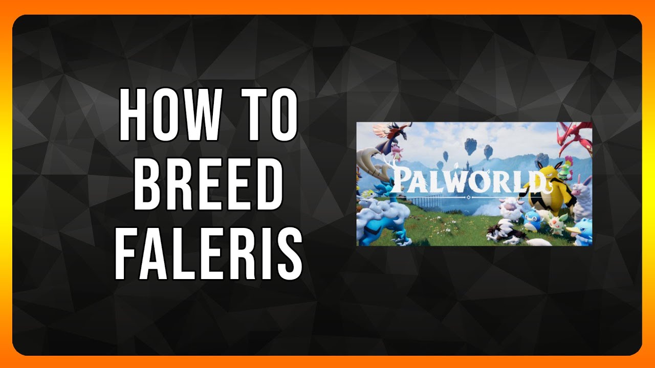 How to Breed Faleris in Palworld (2024 Tutorial)
