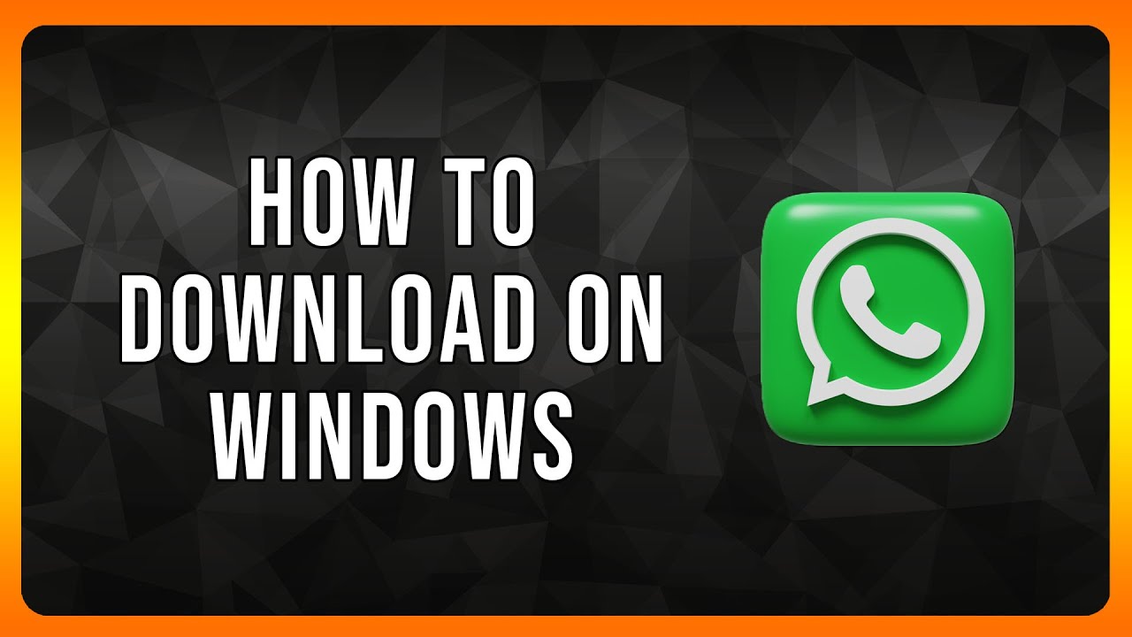 How to Download Whatsapp on Windows in 2024