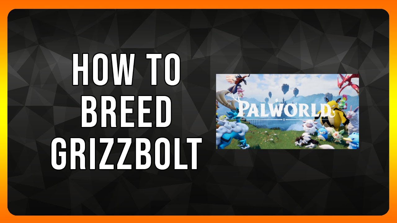 How to Breed Grizzbolt in Palworld (2024 Tutorial)