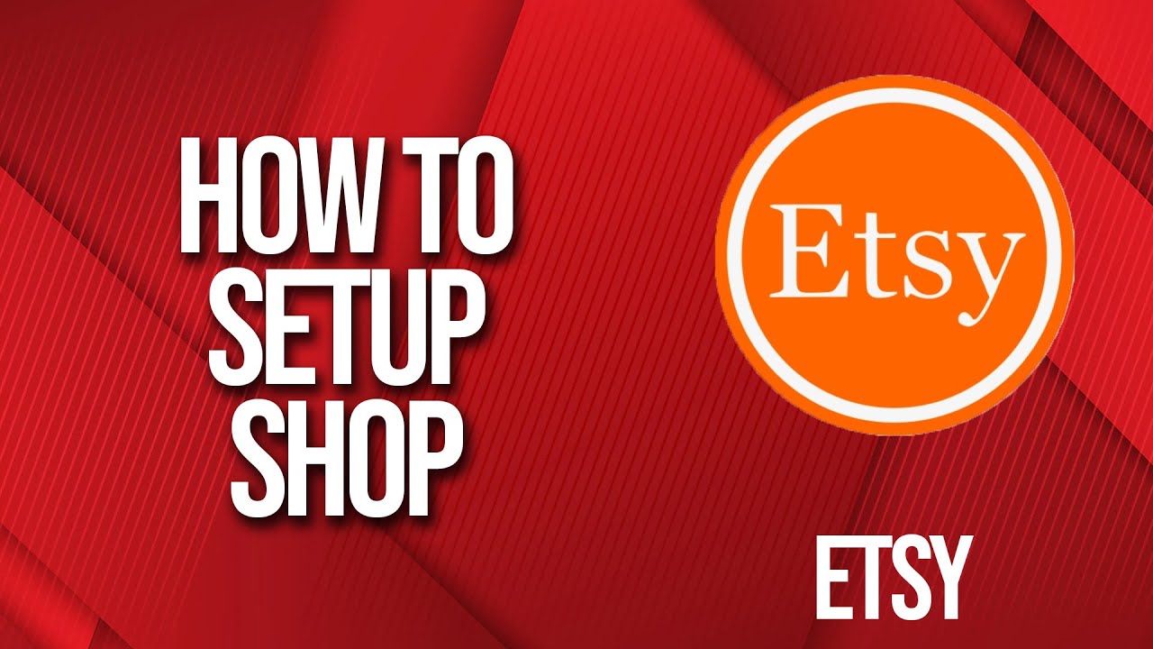 How to setup Etsy shop