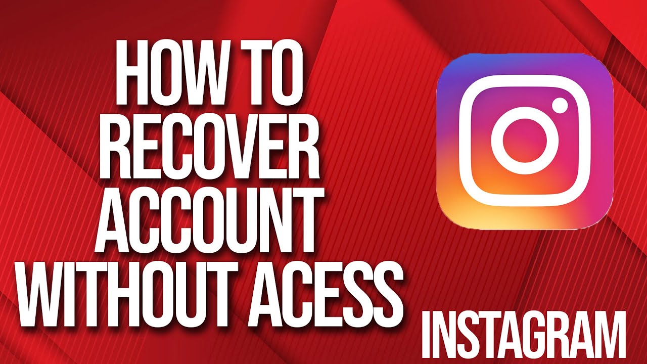 How to recover Instagram account without acess
