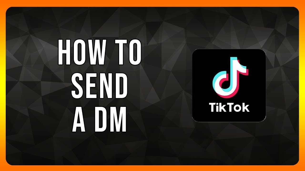How to send a DM on Tiktok in 2024