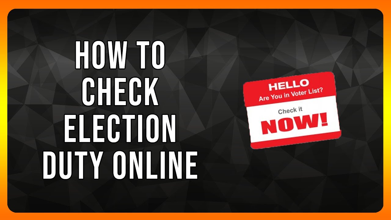 How to Check Election Duty online in 2024