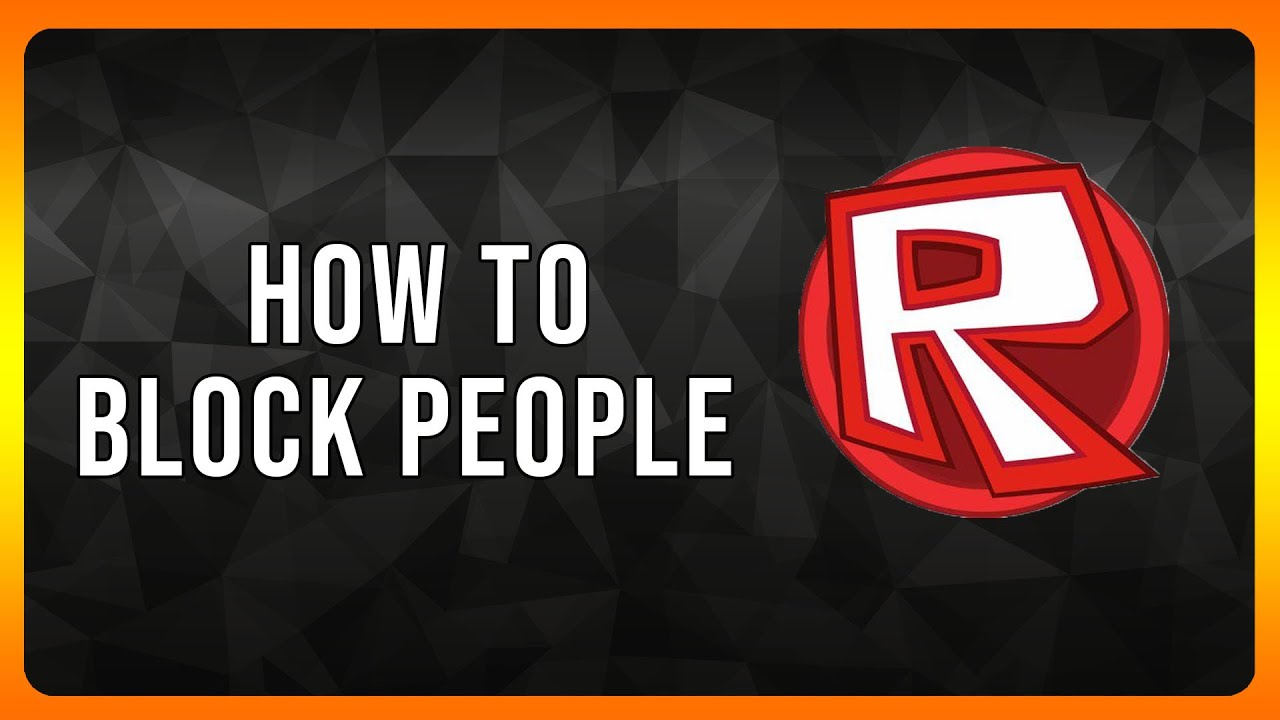 How to Block People on Roblox 2024