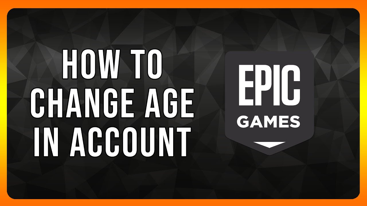 How to Change Age in Epic Games Account in 2024
