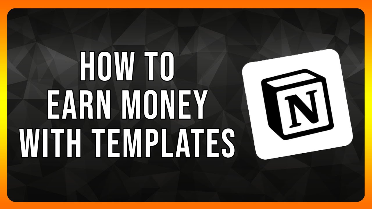 How to Earn Money with Notion Templates in 2024