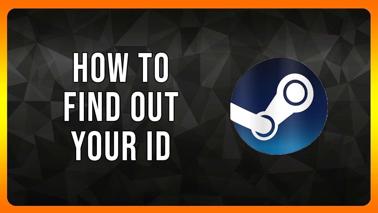 How to Find your Steam ID in 2024