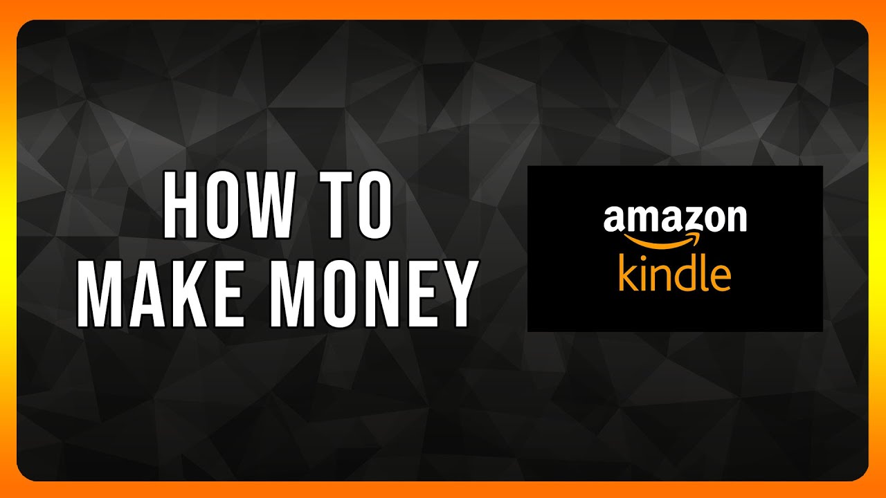 How to Make Money on Amazon Kindle in 2024