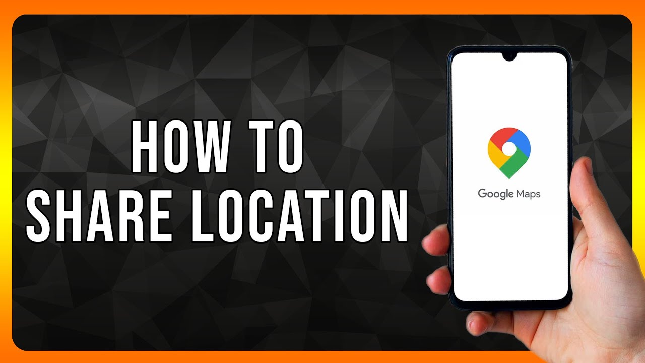 How to share Location on Google Maps in 2024