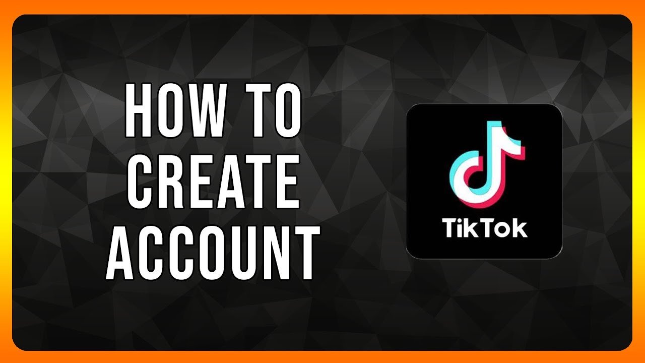 How to Create a Tiktok Account in 2024