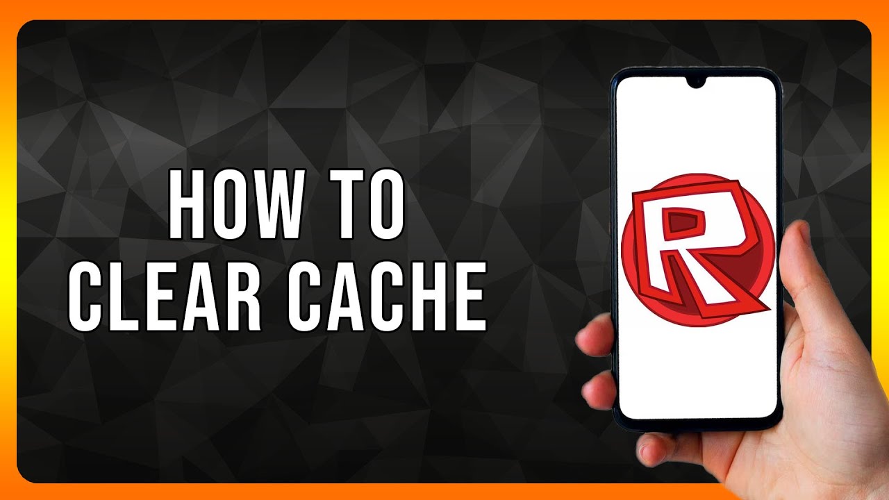 How to Clear Cache in Roblox (2024 Tutorial)