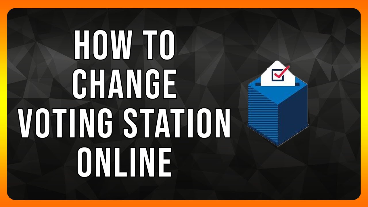 How to Change Voting Station Online (USA Elections 2024)