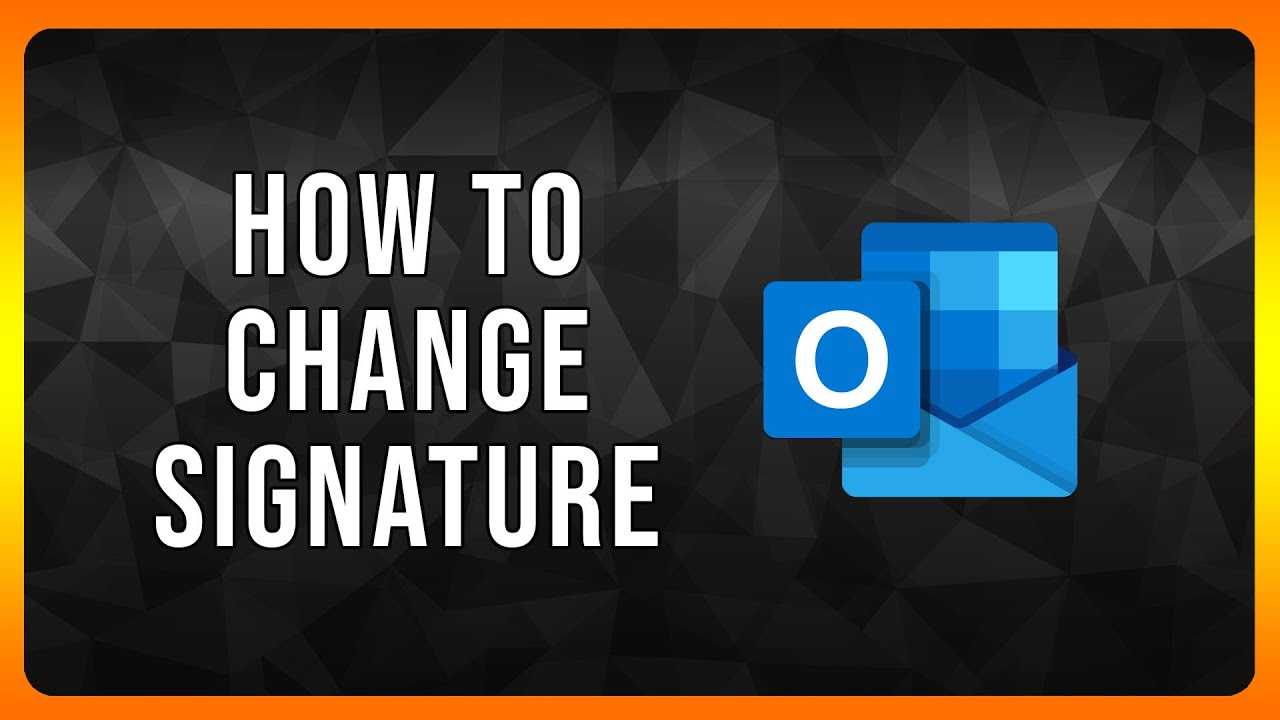 How to Change Signature in Outlook in 2024