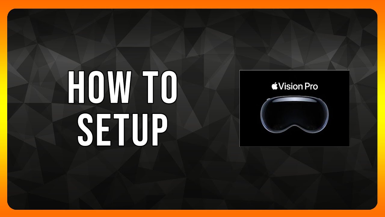 How to Setup Apple Vision Pro (Setup Tutorial)