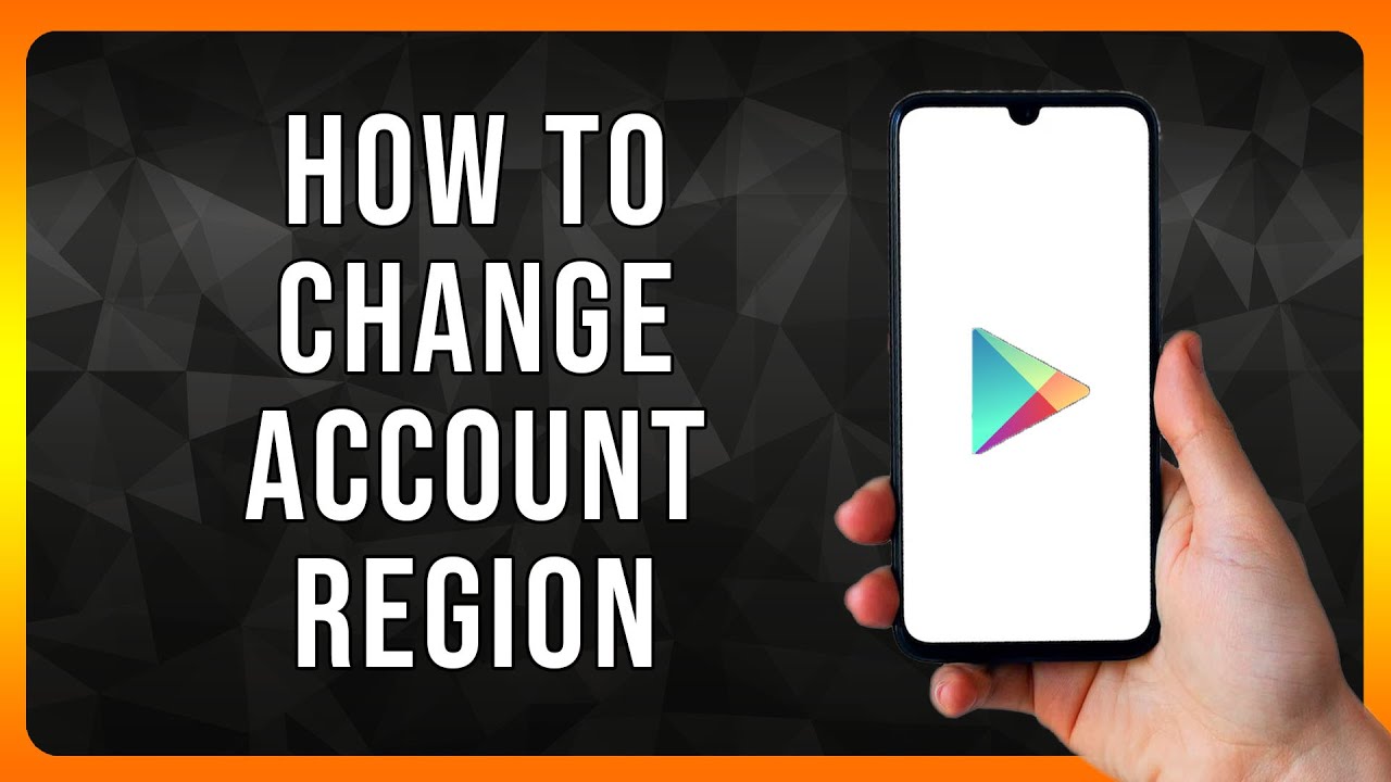 How to Change Google Playstore Account Region