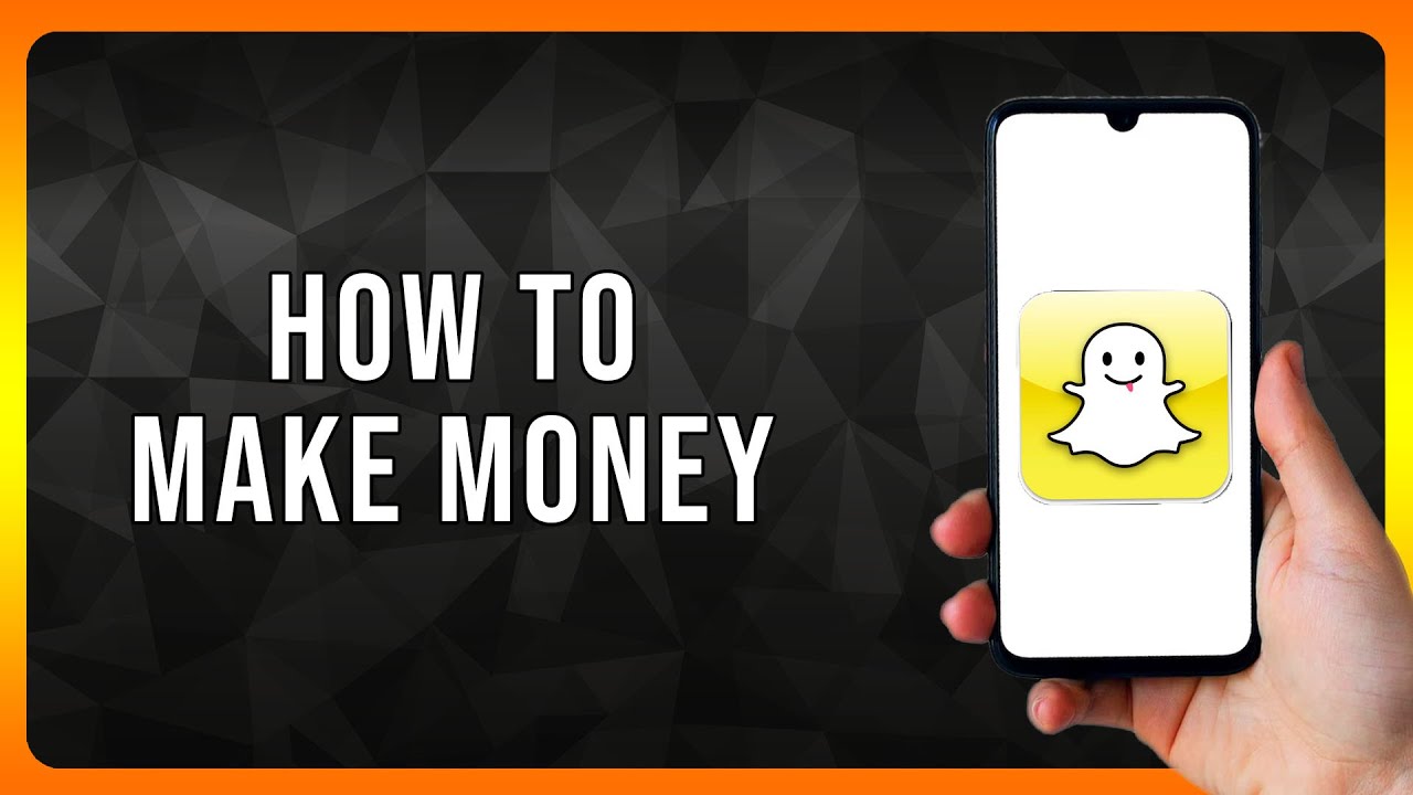 How to Make Money on Snapchat in 2024
