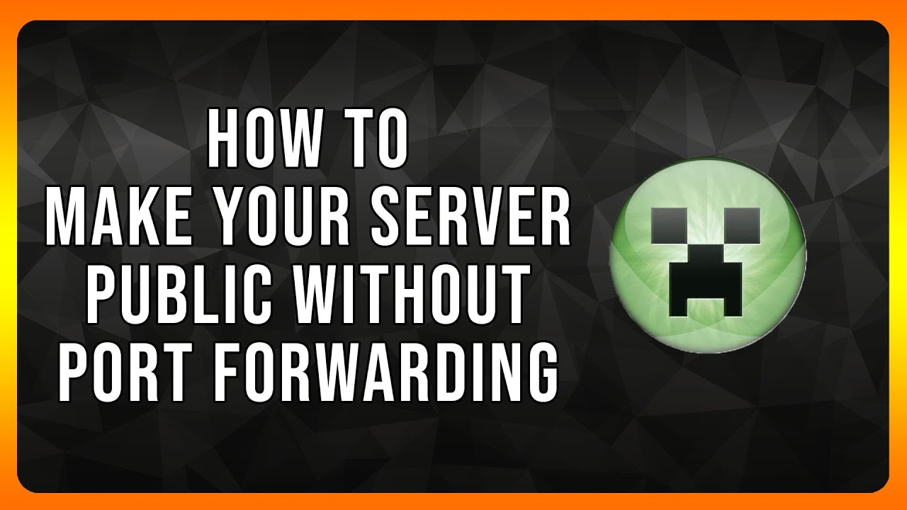 How to make your Minecraft Server Public (Without Port forwarding)